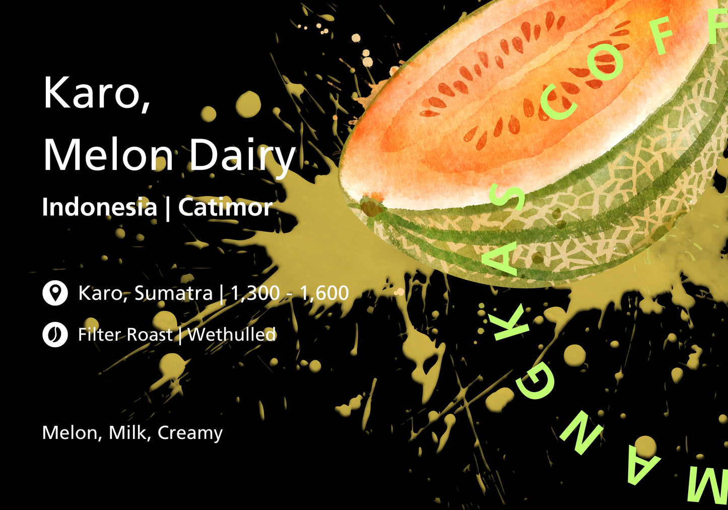 Indonesia Karo Melon Dairy | Wethulled Coffee from North Sumatra 100 Grams